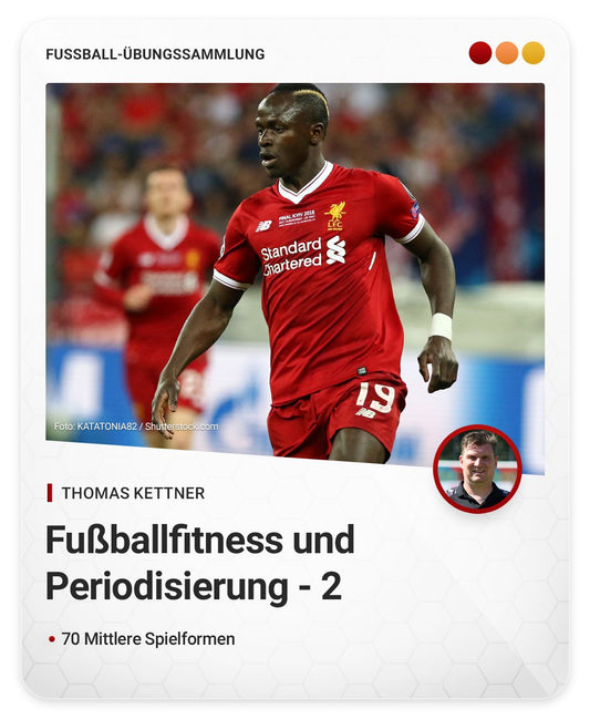 Fußballfitness und Periodisierung - 2 - Mittlere Spielformen
